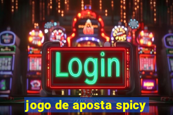 jogo de aposta spicy